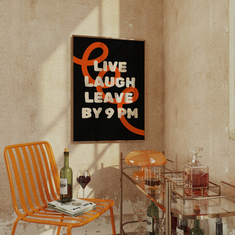 Funny Aesthetic Live Laugh Leave By 9 PM Wall Art Print