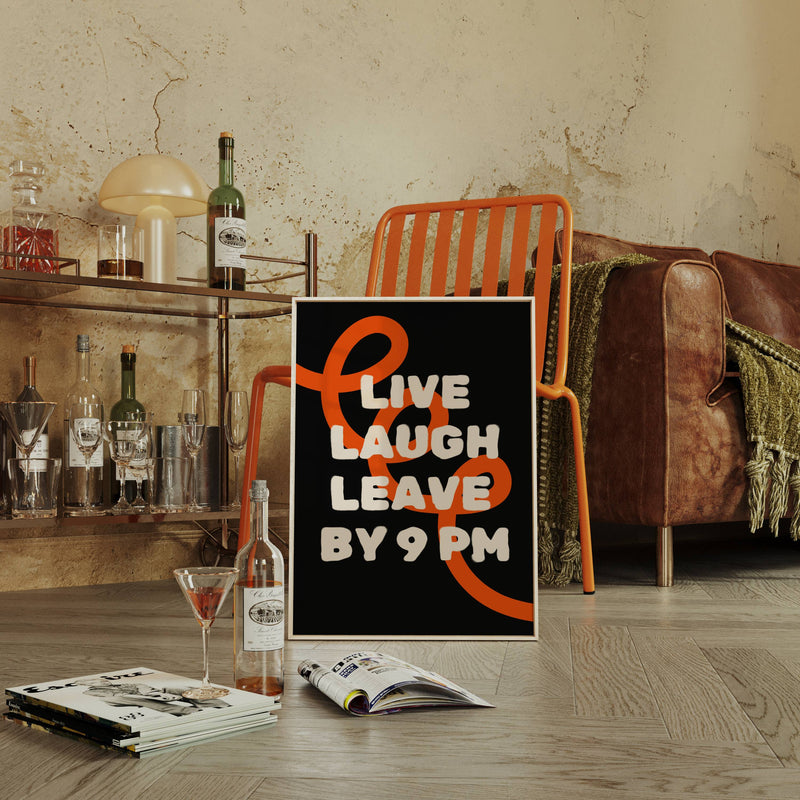 Funny Aesthetic Live Laugh Leave By 9 PM Wall Art Print